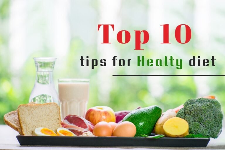 Top 10 Tips For A Healthy Diet